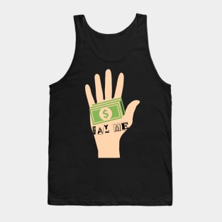 Money in my hand Tank Top